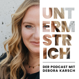 Podcast Unterm Strich mit Debora Karsch